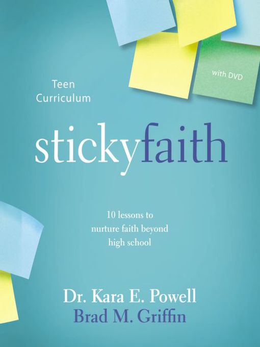 Title details for Sticky Faith Teen Curriculum by Kara Powell - Available